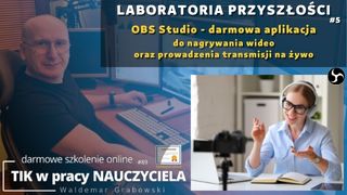 OBS Studio - darmowa aplikacja do nagrywania wideo oraz prowadzenia transmisji na żywo.