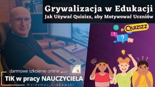 Grywalizacja w Edukacji: Jak Używać Quizizz, aby Motywować Uczniów.