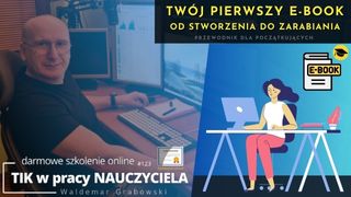 Twój pierwszy e-book: od stworzenia do zarabiania.