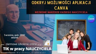 Webinar: Odkryj możliwości aplikacji Canva ... Niezbędne narzędzie każdego nauczyciela.