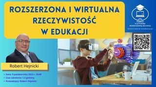 Rozszerzona i wirtualna rzeczywistość w edukacji.