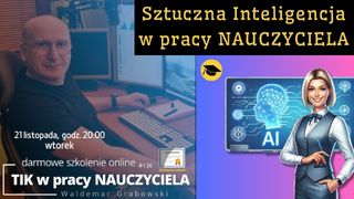 Sztuczna Inteligencja w pracy nauczyciela.