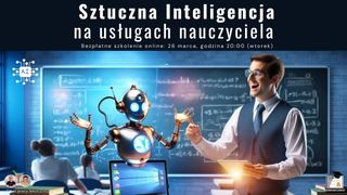 Sztuczna Inteligencja na usługach nauczyciela.