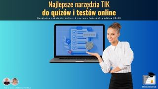 Najlepsze narzędzia TIK do quizów i testów online.
