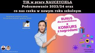 Podsumowanie 2023/24 oraz co nas czeka w nowym roku szkolnym.