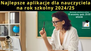 Najlepsze aplikacje dla nauczyciela na rok szkolny 2024/25.