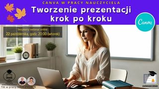 Tworzenie prezentacji w aplikacji Canva krok po kroku.