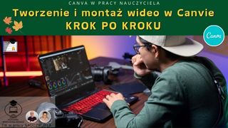 Tworzenie i montaż wideo w aplikacji Canva - krok po kroku.