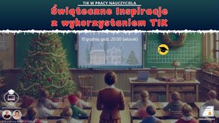 Świąteczne inspiracje z wykorzystaniem TIK.