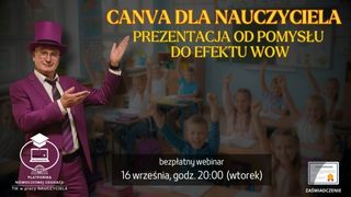 CANVA DLA NAUCZYCIELA: Prezentacja od pomysłu do efektu WOW!
