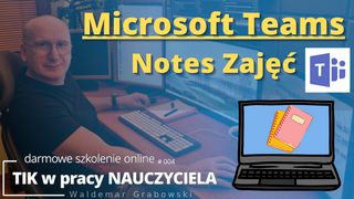 MS Teams – NOTES ZAJĘĆ.