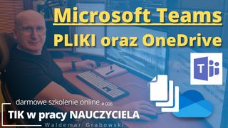 MS Teams PLIKI oraz Office 365 OneDrive.