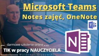 MS Teams – jeszcze więcej o Notesie zajęć.