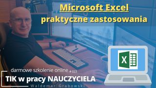 Microsoft Excel – praktyczne zastosowania.