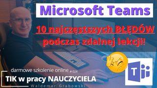 10 najczęstszych błędów podczas zdalnej lekcji.