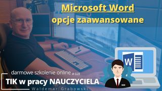 MS Word – opcje zaawansowane.