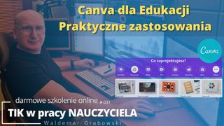 Canva dla edukacji - praktyczne zastosowania.