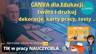 CANVA dla Edukacji. Twórz i drukuj dekoracje, karty pracy, testy.