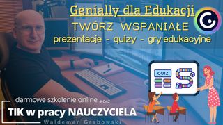 Genially dla Edukacji. Twórz wspaniałe prezentacje, quizy, gry edukacyjne.