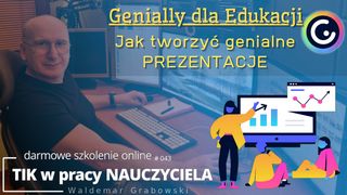 Genially dla Edukacji. Jak tworzyć genialne prezentacje.